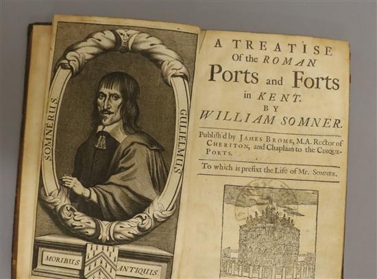 Somner, William, A Treatise of the Roman Ports and Forts in Kent...Oxford, Printed at the Theater, 1693 and three other vols,
